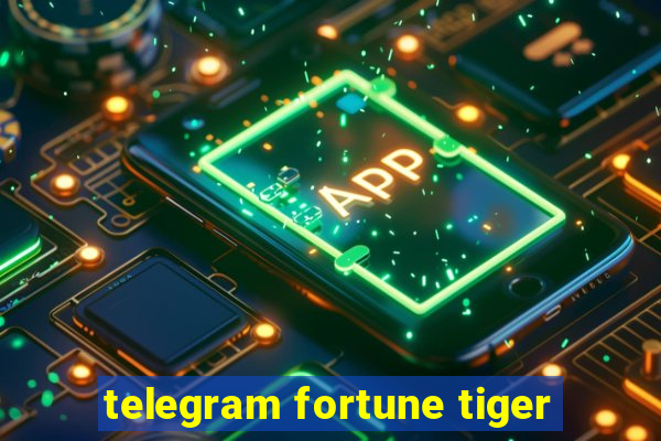 telegram fortune tiger